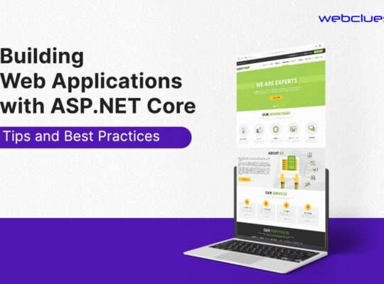 Building Web Applications with ASP.NET Core: Tips and Best Practices