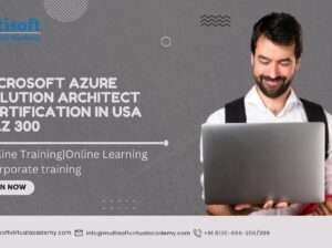 Microsoft Azure Solution Architect Certification in USA – AZ 300