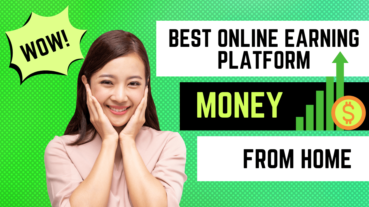 Best Online Earning Platform​