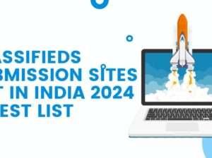 CLASSIFIEDS SUBMISSION SITES LIST IN INDIA 2024 LATEST LIST