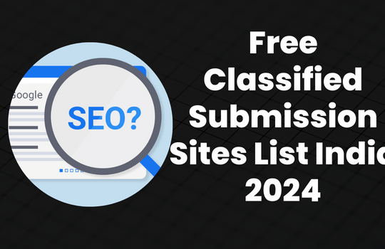 High DA PA Free Classified Submission Sites List India 2024