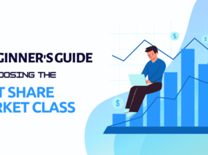 Looking for the Best Share Market Class?