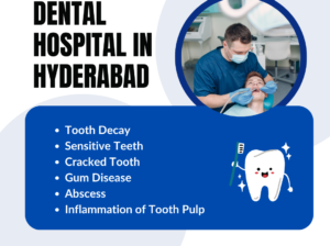 Best Dental Hospital in Hyderabad | Dental Clinic in Hyderabad