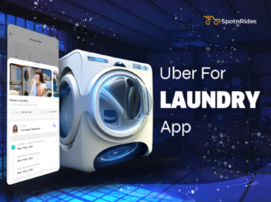 Kickstart Success with Your Uber for Laundry Platform