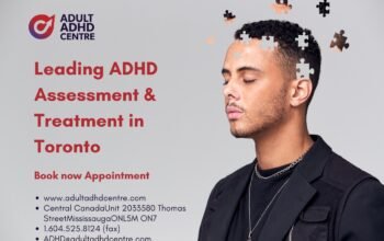 Leading ADHD Assessment & Treatment in Toronto