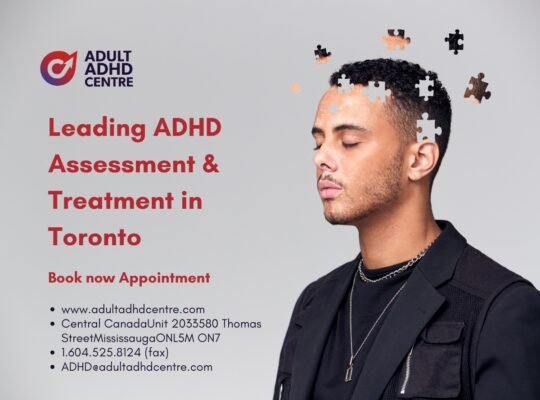 Leading ADHD Assessment & Treatment in Toronto