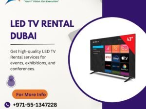 Need Wide-Screen LED TVs for Dubai Seminars?