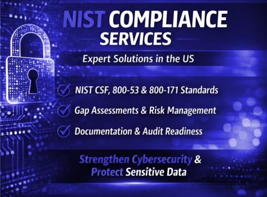 NIST Compliance Services in US – Secure, Compliant & Audit-Ready